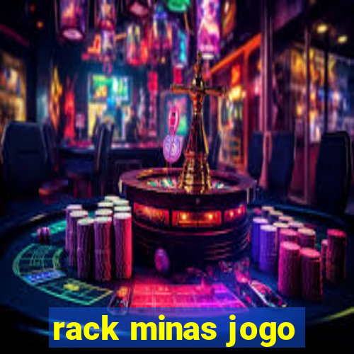 rack minas jogo